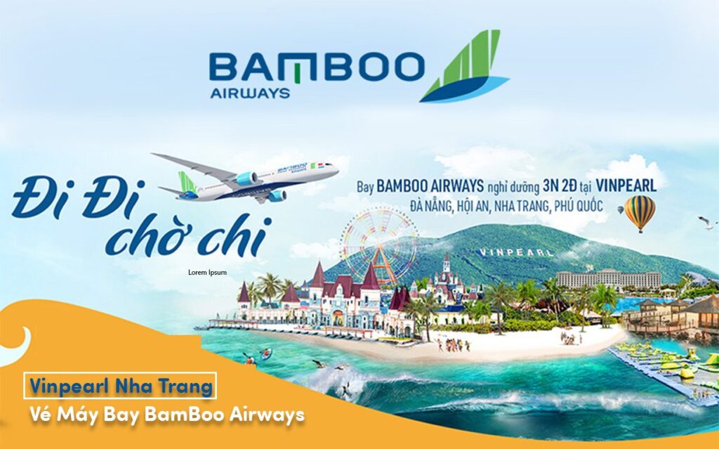 Tại-Vinpearl-Nha-Trang-Vé-Máy-Bay-BamBoo-Airways.jpg